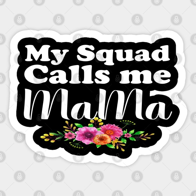 My Squad Calls Me Mama Sticker by FabulousDesigns